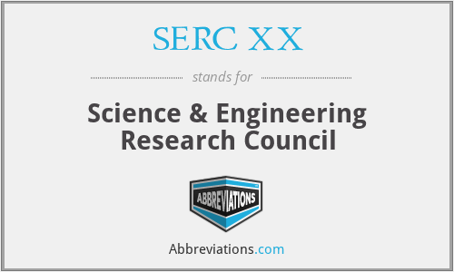 What does SERC XX stand for?